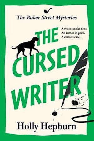 The Cursed Writer: A BRAND NEW historical cozy mystery, perfect for fans of Sherlock Holmes! From Holly Hepburn for 2024 - The Baker Street Mysteries - Holly Hepburn - Books - Boldwood Books Ltd - 9781835337547 - October 17, 2024