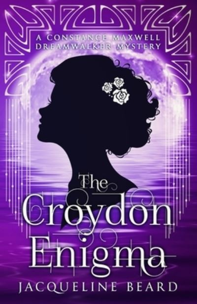 Cover for Jacqueline Beard · The Croydon Enigma: A Constance Maxwell Dreamwalker Mystery - Book 2 (Paperback Book) (2021)