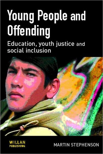 Young People and Offending - Martin Stephenson - Bücher - Taylor & Francis Ltd - 9781843921547 - 1. November 2006