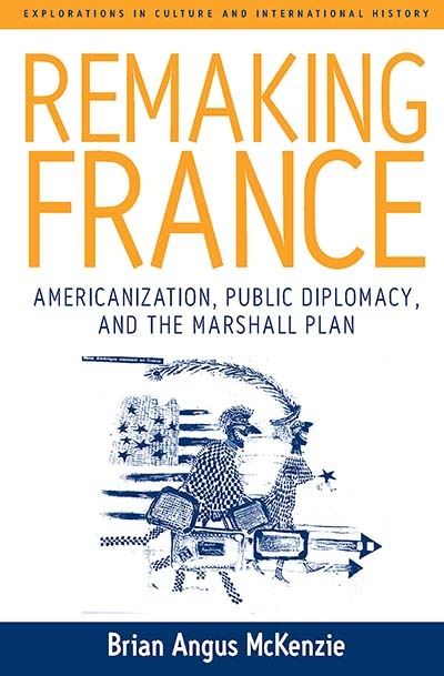 Cover for Brian Angus McKenzie · Remaking France (Book) (2005)