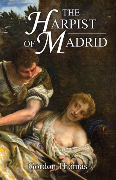 Cover for Thomas Gordon · The Harpist of Madrid (Paperback Book) (2011)