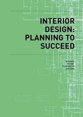 Cover for Ministry of Design · Interior Design: Planning to Succeed (Paperback Book) (2020)
