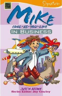 Mike in Business - Signatures - Justin Brown - Kirjat - Clean Slate Press - 9781877454547 - 2008