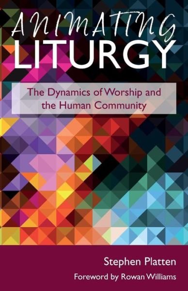 Cover for Stephen Platten · Animating Liturgy (Paperback Book) (2017)