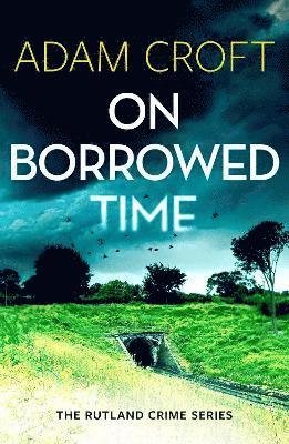 Cover for Adam Croft · On Borrowed Time - Rutland Crime Series (Paperback Book) (2020)