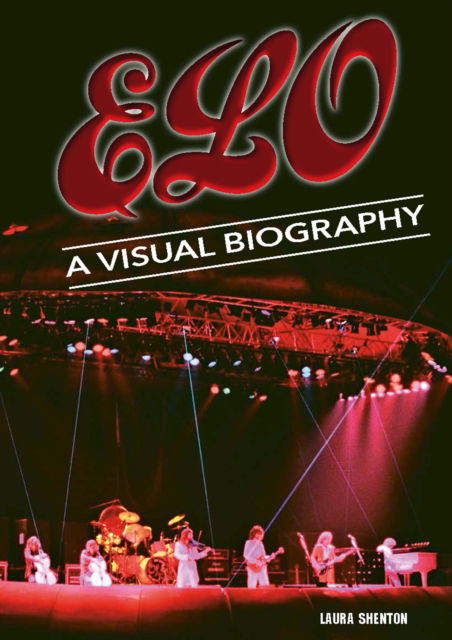 Cover for Laura Shenton · Electric Light Orchestra A Visual Biography (Hardcover bog) (2024)