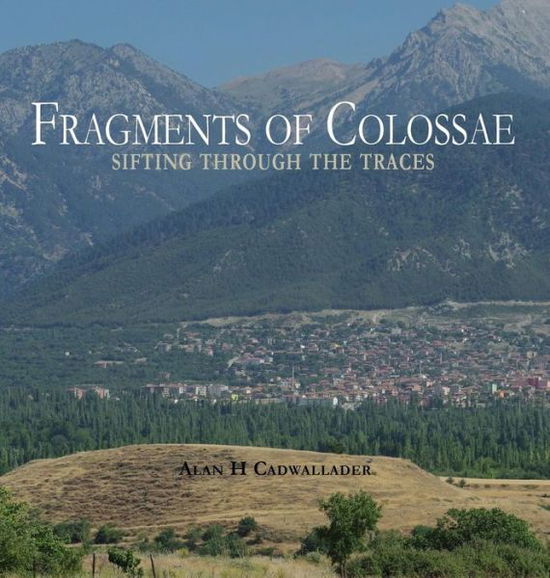 Cover for Cabra Collective Cabra Collective · Fragments of Colossae (Hardcover Book) (2015)