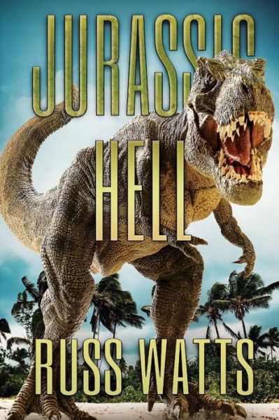 Cover for Russ Watts · Jurassic Hell (Paperback Book) (2017)