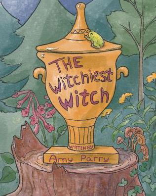 Cover for Amy Parry · The Witchiest Witch (Pocketbok) (2018)