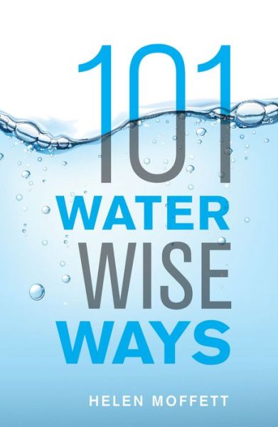 Cover for Helen Moffett · 101 Water Wise Ways (Book) (2018)