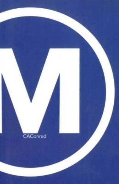 Cover for Ca Conrad · Circle M (Paperback Book) (2016)