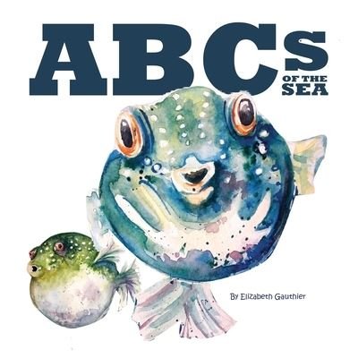 Cover for Elizabeth Gauthier · ABCs of the Sea (Pocketbok) (2020)