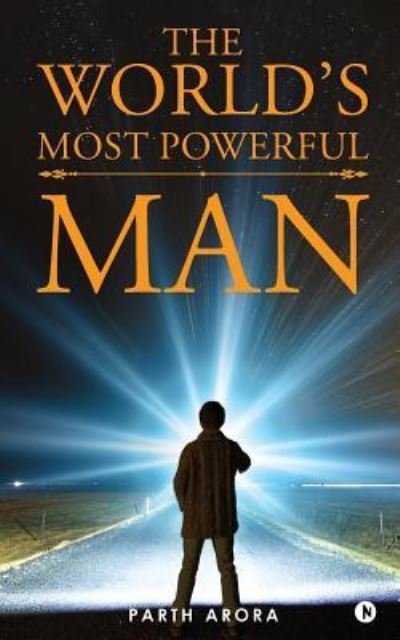 Cover for Parth Arora · The World's Most Powerful Man (Taschenbuch) (2016)