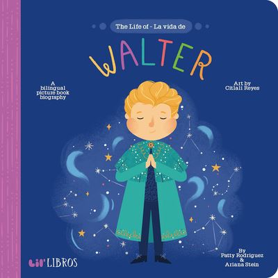 Life of - La vida de Walter - Patty Rodriguez - Książki - Little Libros, LLC - 9781947971547 - 22 września 2020