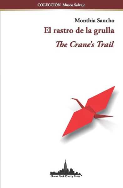 Cover for Monthia Sancho · El rastro de la grulla: The Crane's Trail (Bilingual edition) - Coleccion Museo Salvaje (Paperback Book) (2019)