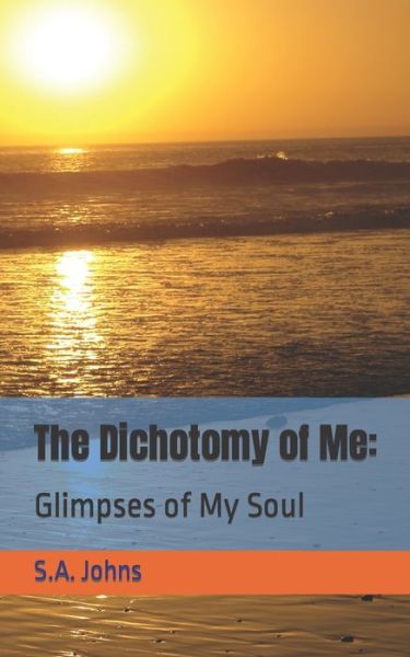 Cover for S. A. Johns · The Dichotomy of Me (Paperback Book) (2017)