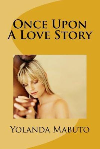 Cover for Yolanda Lindsay Mabuto · Once Upon A Love Story (Paperback Book) (2017)