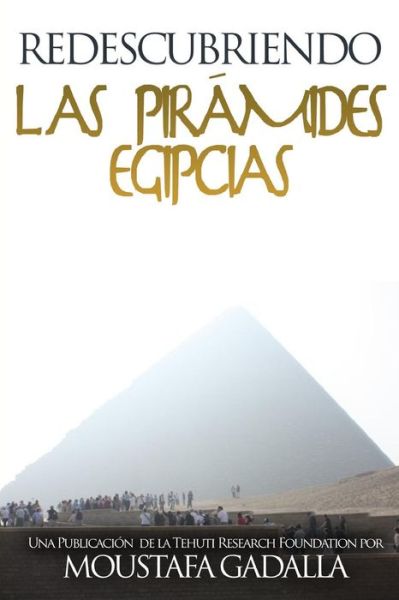 Cover for Moustafa Gadalla · Redescubriendo las piramides egipcias (Paperback Book) (2018)