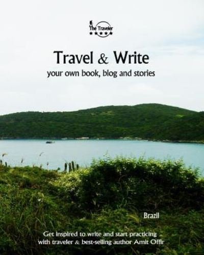 Cover for Amit Offir · Travel &amp; Write Your Own Book, Blog and Stories - Brazil (Taschenbuch) (2017)