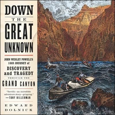 Cover for Edward Dolnick · Down the Great Unknown (CD) (2019)