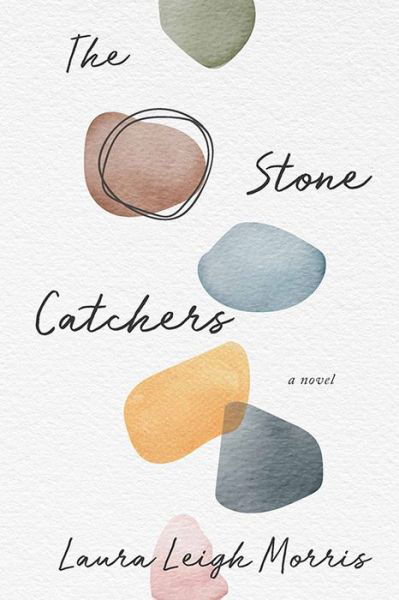 The Stone Catchers: A Novel - Laura Leigh Morris - Książki - The University Press of Kentucky - 9781985900547 - 15 lipca 2024