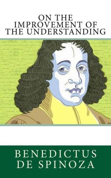 Cover for Benedictus de Spinoza · On the Improvement of the Understanding (Taschenbuch) (2018)