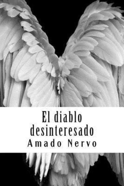 Cover for Amado Nervo · El Diablo Desinteresado (Paperback Book) (2018)