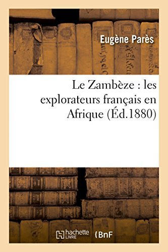 Cover for Pares-e · Le Zambèze: Les Explorateurs Français en Afrique (Paperback Bog) [French edition] (2014)
