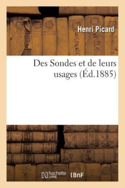 Cover for Henri Picard · Des Sondes Et de Leurs Usages (Paperback Book) (2017)