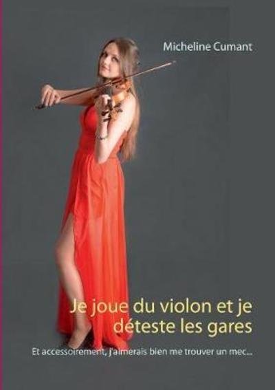 Cover for Cumant · Je joue du violon et je déteste (Bok) (2018)