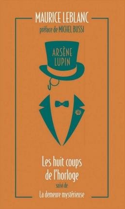 Cover for Maurice Leblanc · Arsène Lupin 06. Huit Coups De L'horloge (Paperback Book) (2021)