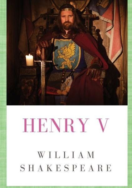 Henry V - William Shakespeare - Böcker - Les Prairies Numeriques - 9782382746547 - 28 oktober 2020