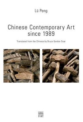 Cover for Lu Peng · Contemporary Chinese Art since 1989 (Paperback Book) (2019)