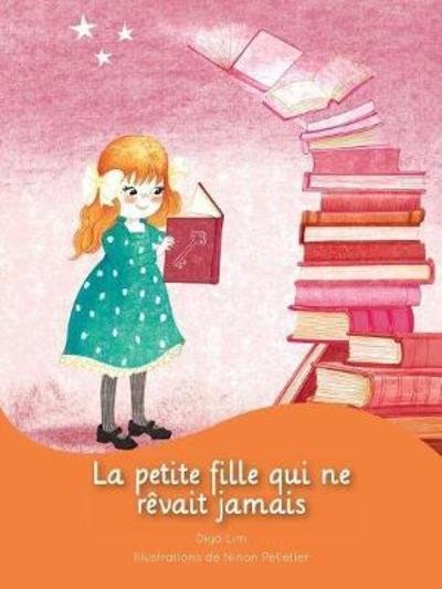 Cover for Diya Lim · La petite fille qui ne revait jamais (Taschenbuch) (2017)
