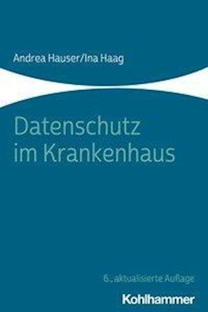 Cover for Hauser · Datenschutz im Krankenhaus (Buch) (2021)