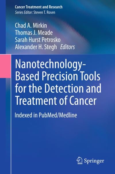 Chad Mirkin · Nanotechnology-Based Precision Tools for the Detection and Treatment of Cancer - Cancer Treatment and Research (Gebundenes Buch) [2015 edition] (2015)