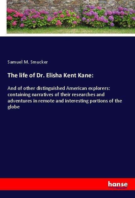 Cover for Smucker · The life of Dr. Elisha Kent Kan (Bog)