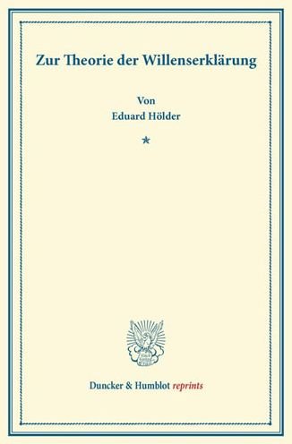 Cover for Hölder · Zur Theorie der Willenserklärung (Book) (2013)