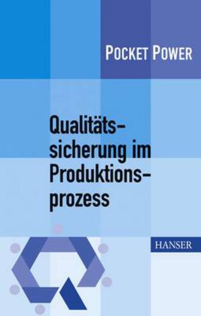 Jung/S / W.,Qual.Sicherung i.Prod. - Pp066n - Boeken - Carl Hanser Verlag GmbH & Co - 9783446434547 - 30 juni 2013