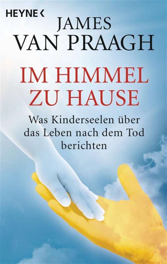 Cover for James Van Praagh · Heyne.70254 Van Praagh.Im Himmel zu Hau (Book)