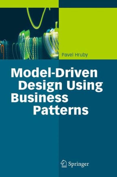 Cover for Pavel Hruby · Model-Driven Design Using Business Patterns (Hardcover Book) [2006 edition] (2006)