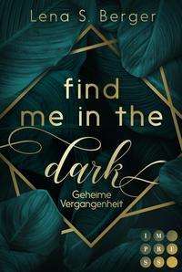 Cover for Berger · Find Me in the Dark. Geheime Ver (N/A)