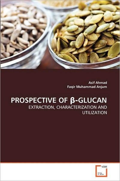 Cover for Faqir Muhammad Anjum · Prospective of ??glucan: Extraction, Characterization and Utilization (Paperback Bog) (2010)