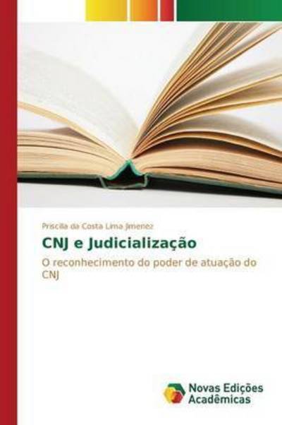 Cover for Da Costa Lima Jimenez Priscilla · Cnj E Judicializacao (Pocketbok) (2015)