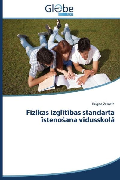Cover for Brigita Zemele · Fizikas Izglitibas Standarta Istenosana Vidusskola (Paperback Book) [Latvian edition] (2014)
