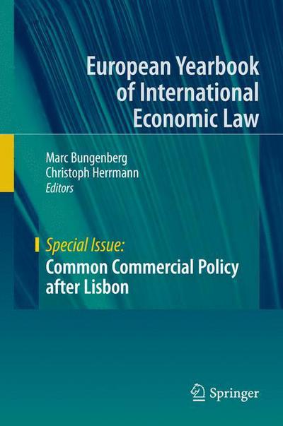 Cover for Marc Bungenberg · Common Commercial Policy after Lisbon - European Yearbook of International Economic Law (Hardcover Book) [2013 edition] (2013)