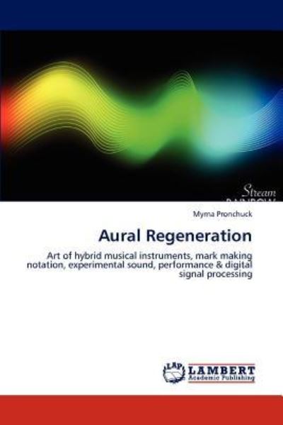 Cover for Myrna Pronchuck · Aural Regeneration (Paperback Book) (2012)