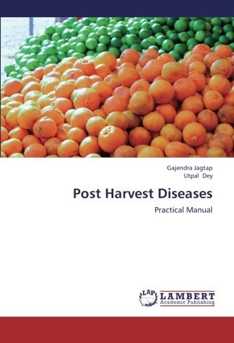 Cover for Utpal Dey · Post Harvest Diseases: Practical Manual (Paperback Book) (2012)