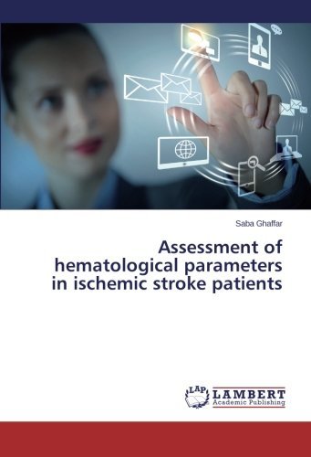 Cover for Saba Ghaffar · Assessment of Hematological Parameters in Ischemic Stroke Patients (Pocketbok) (2014)