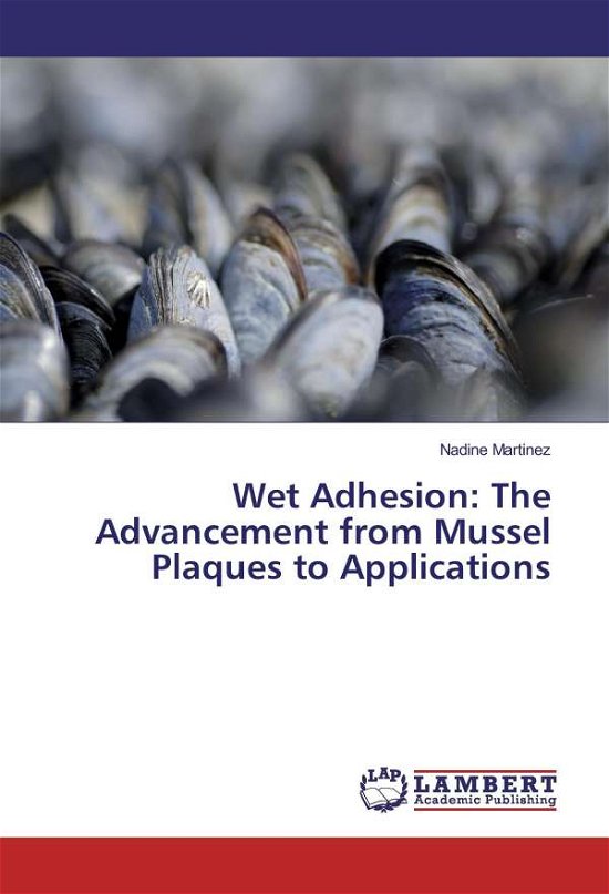 Cover for Martinez · Wet Adhesion: The Advancement (Bog)